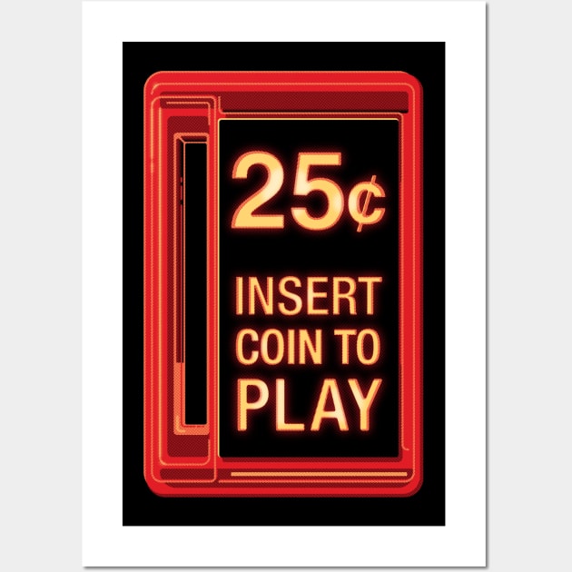Insert Coin To Play Wall Art by mannypdesign